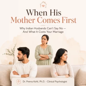 In-law interference in Indian marriage causing tension between husband, wife, and mother-in-law. Featured image for relationship advice by Dr. Prerna Kohli