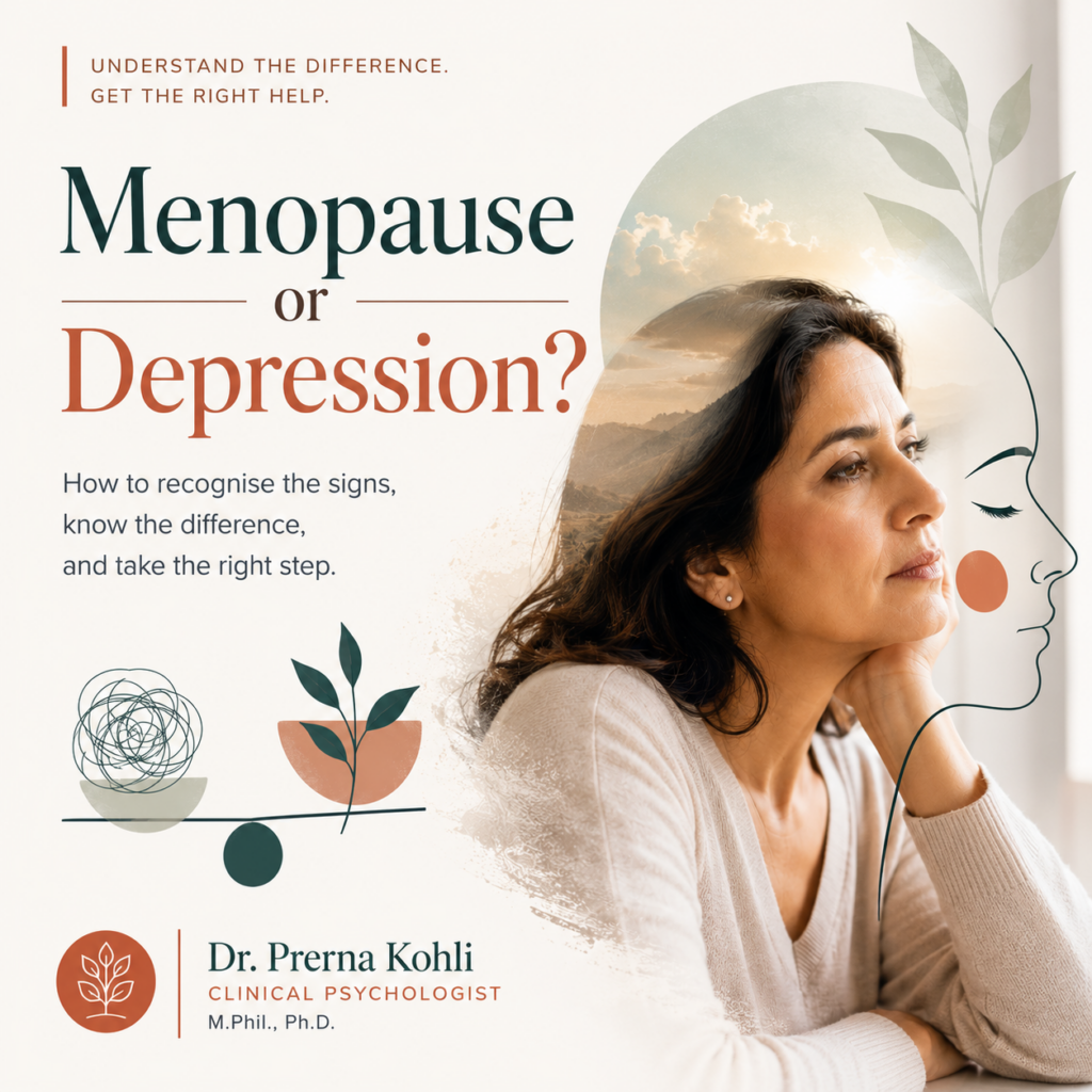 Menopause or depression explained by Dr. Prerna Kohli, Clinical Psychologist, helping women recognize the difference between menopausal mood changes and clinical depression.