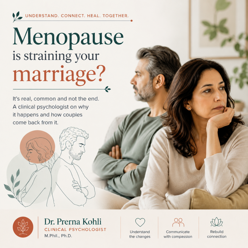 Menopause and marriage challenges explained by Dr. Prerna Kohli, Clinical Psychologist, with guidance on rebuilding connection, improving communication, and strengthening relationships during menopause.